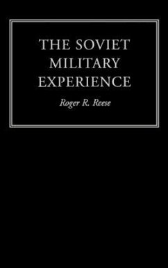 The Soviet Military Experience - Reese, Roger R