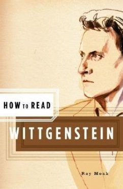 How to Read Wittgenstein - Monk, Ray