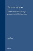 Voyez De Vos Yeux: Étude Structurelle de Vingt Psaumes, Dont Le Psaume 119