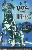 As Dog Is My Witness: Another Aaron Tucker Mystery