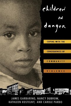 Children in Danger - Garbarino, James; Dubrow, Nancy; Kostelny, Kathleen; Pardo, Carole