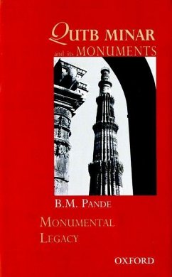 Qutb Minar and Its Monuments - Pande, B M