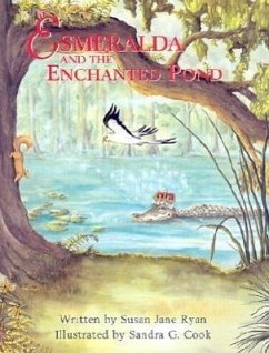 Esmeralda and the Enchanted Pond - Judson, Susan Ryan; Cook, Sandra G.