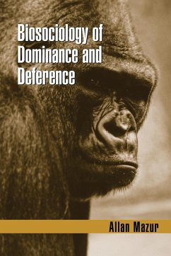 Biosociology of Dominance and Deference - Mazur, Allan