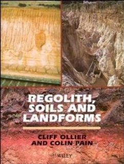Regolith, Soils and Landforms - Ollier, Cliff; Pain, Colin