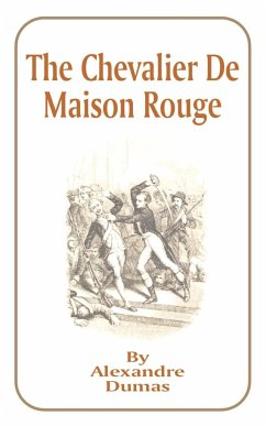 The Chevalier de Maison Rouge - Dumas, Alexandre