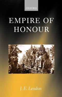 Empire of Honour - Lendon, J. E.