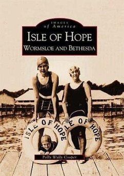 Isle of Hope: Wormsloe and Bethesda - Cooper, Polly Wylly