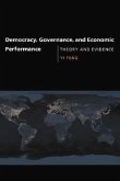Democracy, Governance, and Economic Performance: Theory and Evidence