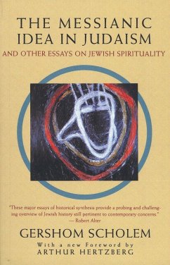 The Messianic Idea in Judaism - Scholem, Gershom
