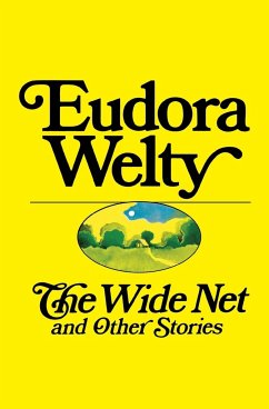 The Wide Net and Other Stories - Welty, Eudora