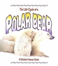 The Life Cycle of a Polar Bear - Sjonger, Rebecca