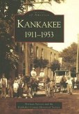 Kankakee: 1911-1953