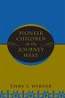 Pioneer Children on the Journey West - Bild 1