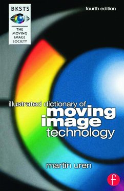 BKSTS Illustrated Dictionary of Moving Image Technology - Uren, Martin