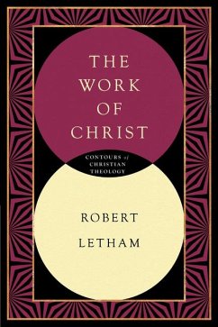 The Work of Christ - Letham, Robert