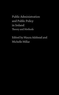 Public Administration and Public Policy in Ireland - Adshead, Maura / Millar, Michelle (eds.)