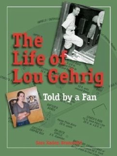 The Life of Lou Gehrig: Told by a Fan - Brunsvold, Sara K.