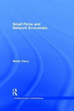Small Firms and Network Economies - Perry, Martin