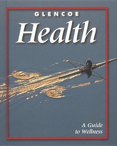 Glencoe Health: Guide to Wellness - Merki, Mary