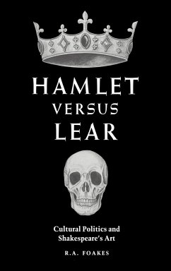 Hamlet versus Lear - Foakes, R A
