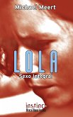 Lola, Sexo Integral