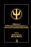 A History of the Division of Psychoanalysis of the American Psychological Associat