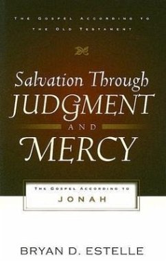 Salvation Through Judgment and Mercy - Estelle, Bryan D
