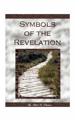 Symbols of the Revelation - Dearmore, Robert B.