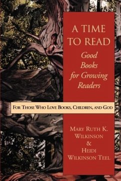 A Time to Read - Wilkinson, Mary Ruth; Teel, Heidi Wilkinson