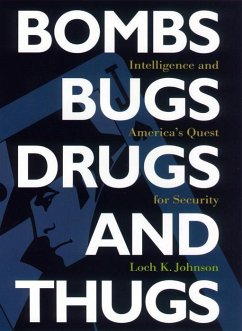 Bombs, Bugs, Drugs, and Thugs - Johnson, Loch K