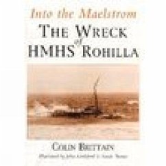 Into the Maelstrom: The Wreck of Hmhs Rohilla - Brittain, Colin