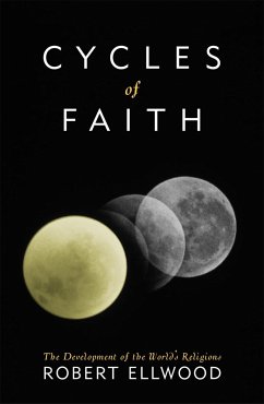 Cycles of Faith: The Development of the World's Religions - Ellwood, Robert