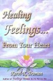 Healing Feelings...from Your Heart