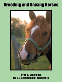 Breeding and Raising Horses - Ensminger, M. E.; U. S. Department of Agriculture, Departm
