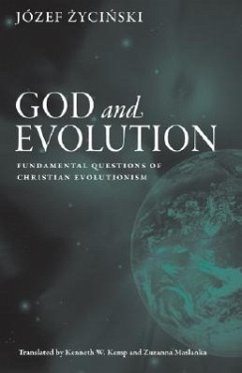 God and Evolution: Fundamental Questions of Christian Evolutionism - Zycinski, Jozef
