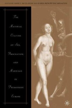 The Material Culture of Sex, Procreation, and Marriage in Premodern Europe - McClanan, Anne L.