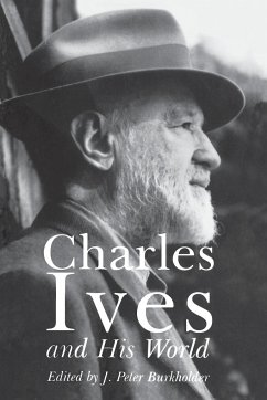 Charles Ives and His World - Burkholder, J. (ed.)