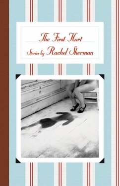 The First Hurt - Sherman, Rachel