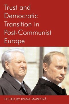 Trust and Democratic Transition in Post-Communist Europe - Markova