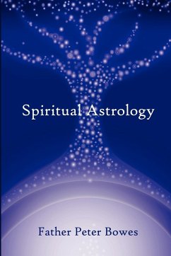 Spiritual Astrology - Bowes, Father Peter