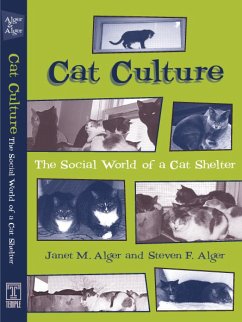 Cat Culture: The Social World of a Cat Shelter - Alger, Janet; Alger, Steven
