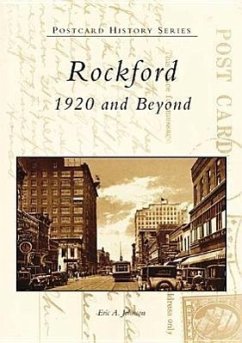 Rockford: 1920 and Beyond - Johnson, Eric A.