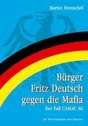Bürger Fritz Deutsch gegen die Mafia - Hentschel, Martin
