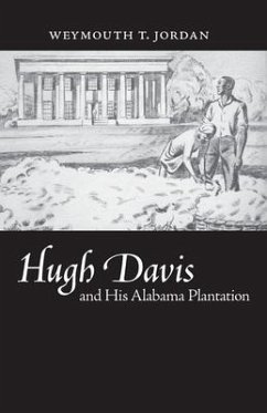 Hugh Davis and His Alabama Plantation - Jordan, Weymouth T.