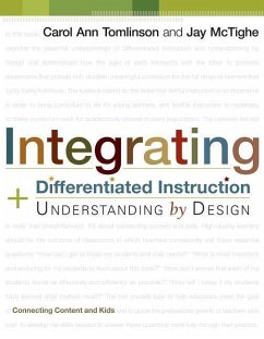 Integrating Differentiated Instruction and Understanding by Design: Connecting Content and Kids - Tomlinson, Carol Ann; McTighe, Jay
