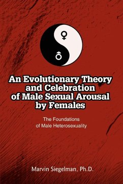 An Evolutionary Theory and Celebration of Male Sexual Arousal by Females - Siegelman, Marvin