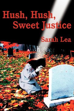 Hush, Hush, Sweet Justice - Lea, Sarah
