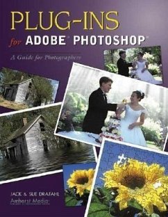 Plug-Ins for Adobe Photoshop: A Guide for Photographers - Drafahl, Jack; Drafahl, Sue