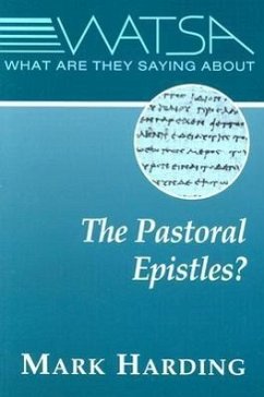 What Are They Saying about the Pastoral Epistles? - Harding, Mark